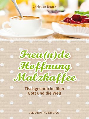 cover image of Freu(n)de, Hoffnung, Malzkaffee